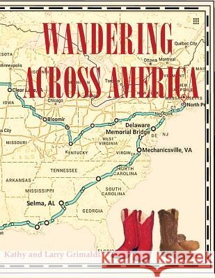 Wandering Across America Larry Grimaldi Kathy Grimaldi 9780997877885 Stillwater River Publications - książka