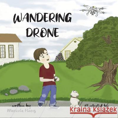 Wandering Drone Maricela Flores 9781685568894 Trilogy Christian Publishing - książka