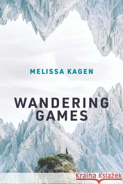 Wandering Games Melissa Kagen 9780262544245 MIT Press - książka