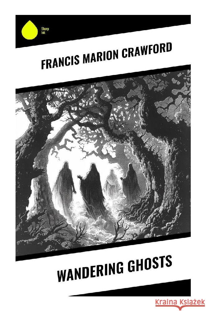 Wandering Ghosts Crawford, Francis Marion 9788028373290 Sharp Ink - książka