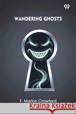 Wandering Ghosts F. Marion Crawford 9789373401669 Double 9 Books - książka