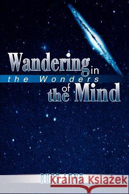 Wandering in the Wonders of the Mind Russ Long 9780595305605 iUniverse - książka