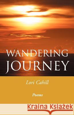Wandering Journey Lori Cahill 9780931761089 Beckham Publications Group - książka