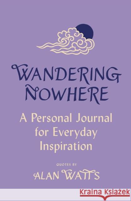 Wandering Nowhere: A Personal Journal for Everyday Inspiration  9781846048258 Ebury Publishing - książka