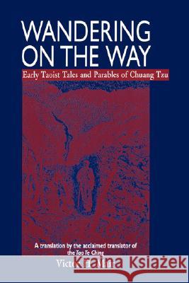 Wandering on the Way: Early Taoist Tales and Parables of Chuang Tzu Zhuangzi 9780824820381 University of Hawaii Press - książka