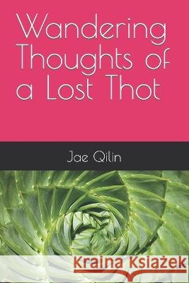 Wandering Thoughts of a Lost Thot Jae Qilin 9798365399211 Independently Published - książka