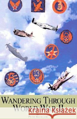 Wandering Through World War II Pete Keillor 9781413415643  - książka