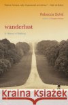 Wanderlust: A History of Walking Rebecca Solnit 9780140286014 Penguin Books