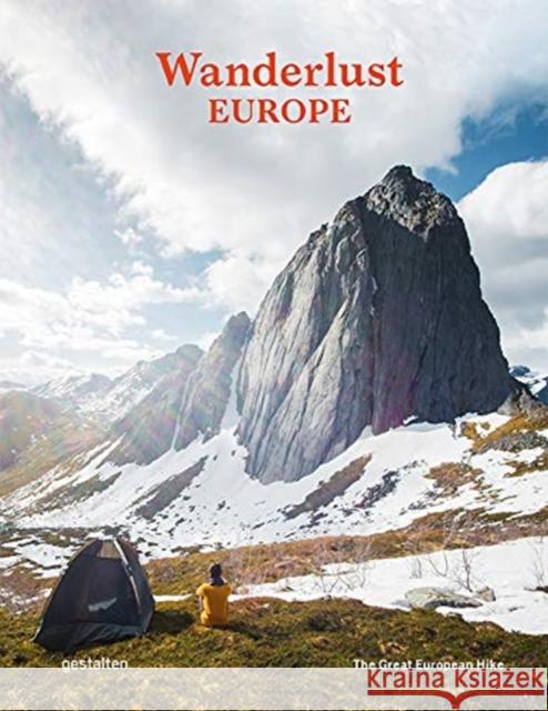 Wanderlust Europe: The Great European Hike  9783899558661 Die Gestalten Verlag - książka