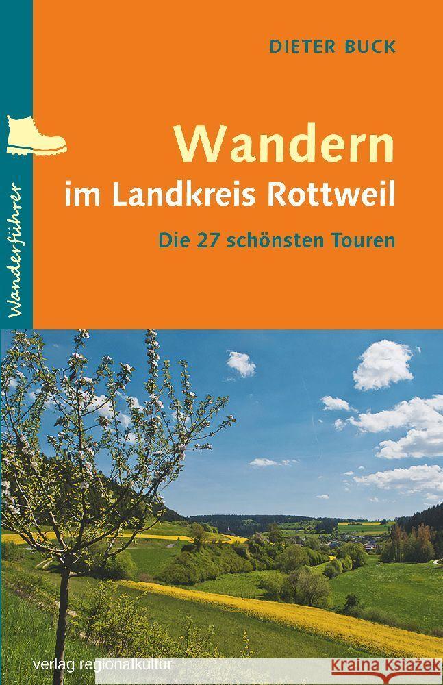 Wandern im Landkreis Rottweil Buck, Dieter 9783955053789 Verlag Regionalkultur - książka