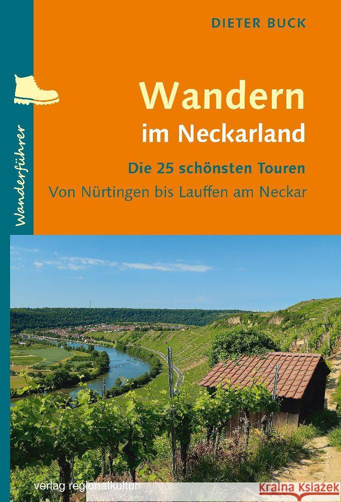 Wandern im Neckarland Buck, Dieter 9783955054106 Verlag Regionalkultur - książka