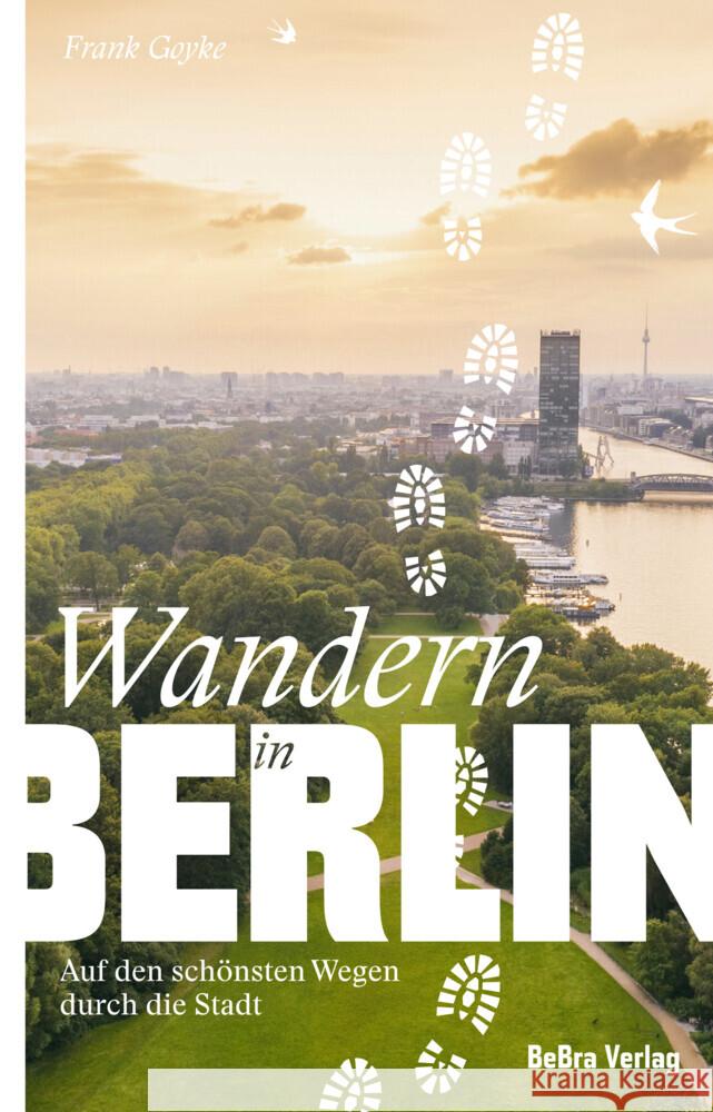 Wandern in Berlin Goyke, Frank 9783814802589 Berlin Edition im bebra verlag - książka