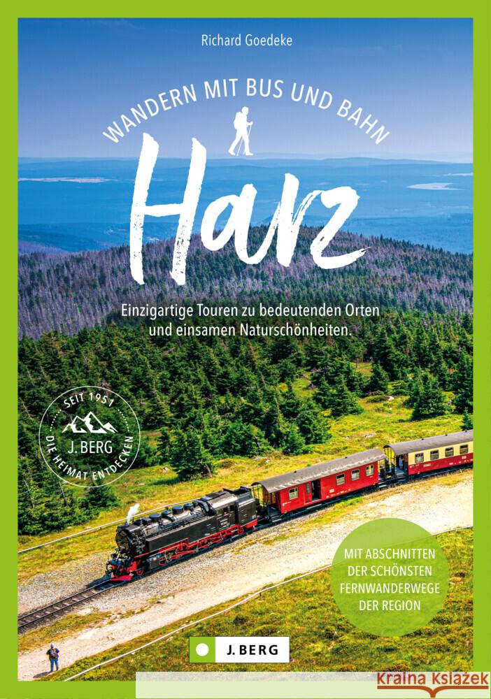 Wandern mit Bus und Bahn Harz Goedeke, Richard 9783862469383 J. Berg - książka