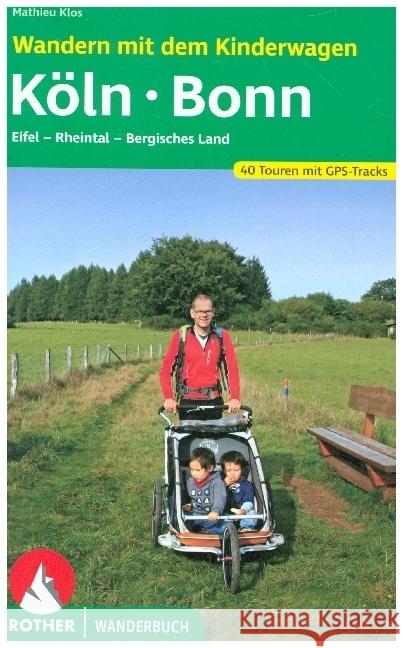 Wandern mit dem Kinderwagen Köln - Bonn Klos, Mathieu 9783763333936 Bergverlag Rother - książka