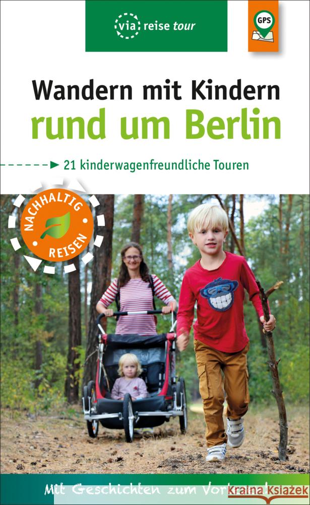 Wandern mit Kindern rund um Berlin Amon, Florian, Nejezchleba, Pavla 9783949138065 ViaReise - książka