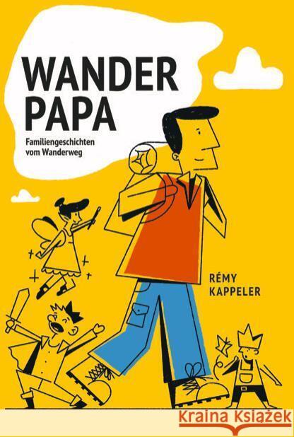 Wanderpapa Kappeler, Rémy 9783907293089 Helvetiq - książka