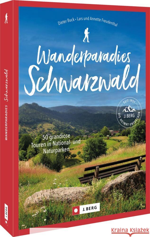 Wanderparadies Schwarzwald Buck, Dieter, Freudenthal, Lars 9783862468805 J. Berg bei Bruckmann - książka