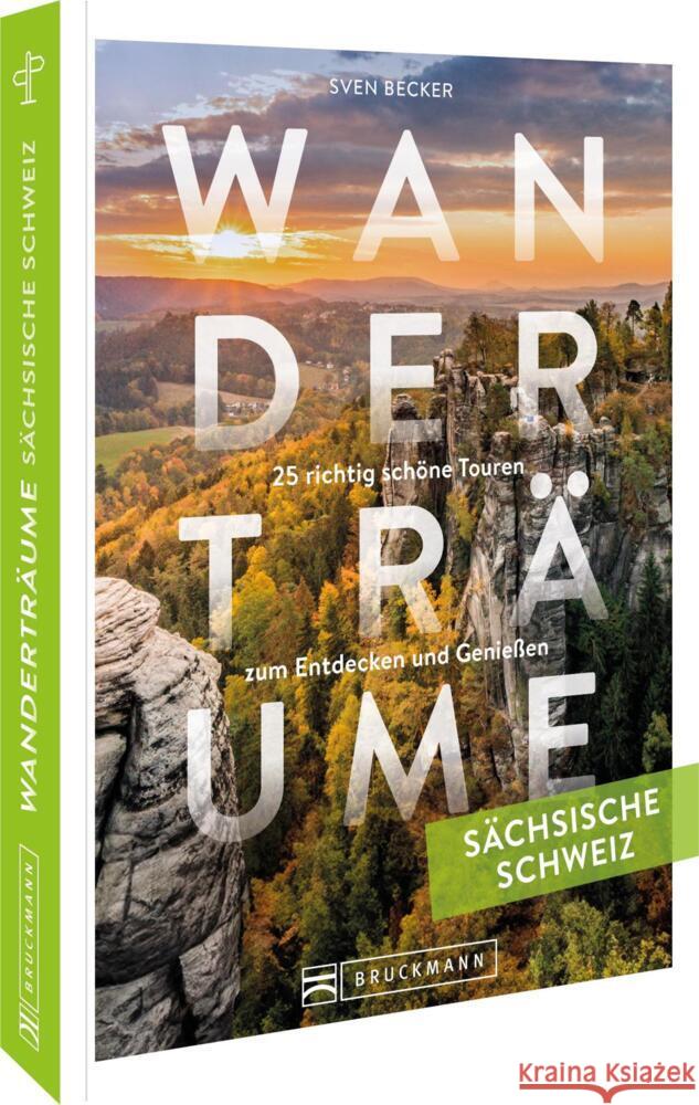 Wanderträume Sächsische Schweiz Becker, Sven 9783734330049 Bruckmann - książka