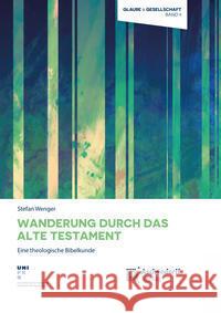 Wanderung durch das Alte Testament Wenger, Stefan 9783402122594 Aschendorff Verlag - książka