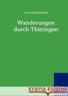 Wanderungen durch Thüringen Bechstein, Ludwig 9783861959380 Salzwasser-Verlag - książka