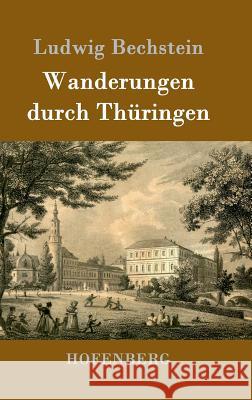 Wanderungen durch Thüringen Ludwig Bechstein 9783861992479 Hofenberg - książka