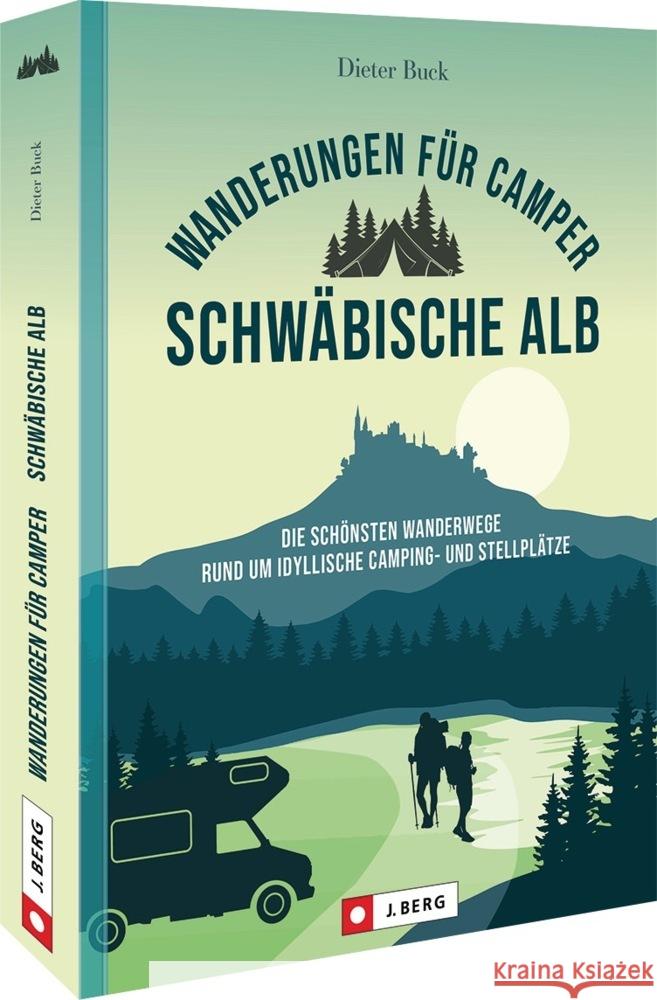 Wanderungen für Camper Schwäbische Alb Buck, Dieter 9783862469260 J. Berg - książka