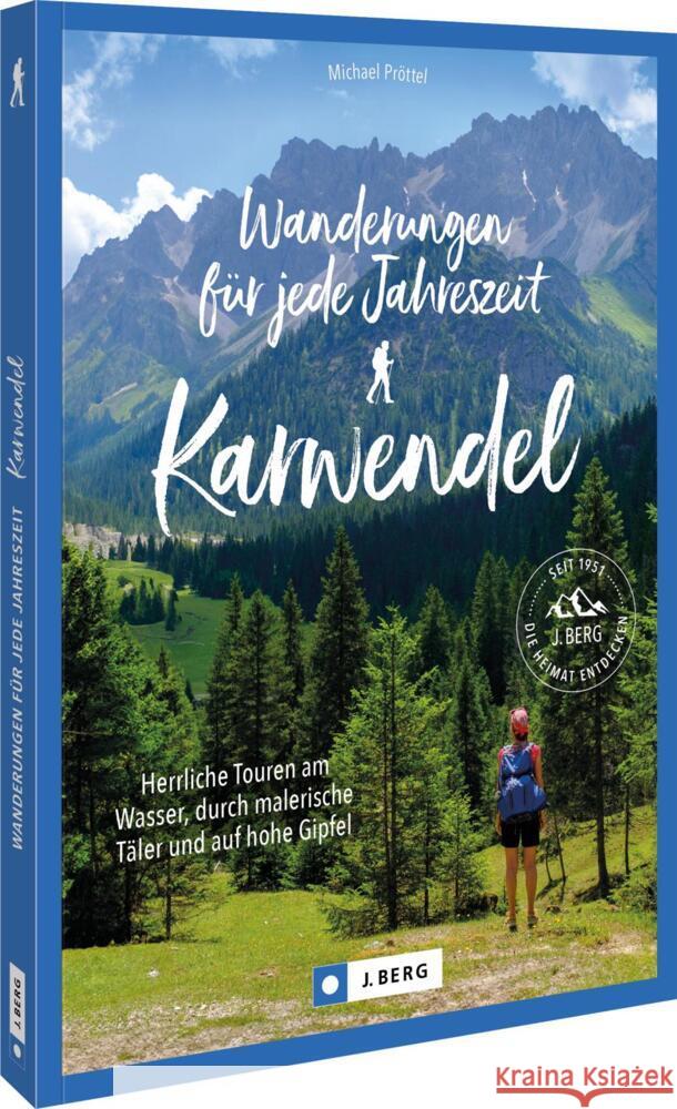 Wanderungen für jede Jahreszeit Karwendel Pröttel, Michael 9783862468911 J. Berg bei Bruckmann - książka