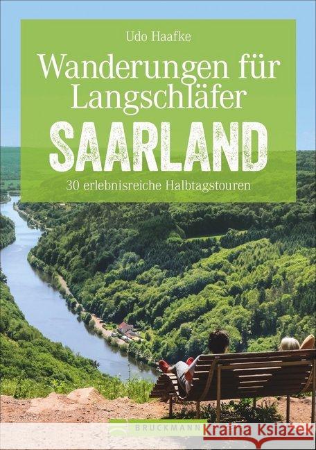 Wanderungen für Langschläfer Saarland : 30 erlebnisreiche Halbtagstouren Haafke, Udo 9783734313165 Bruckmann - książka