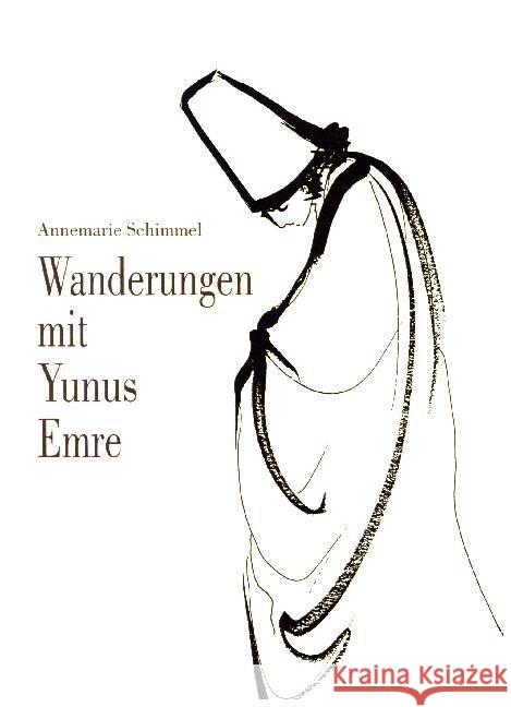Wanderungen mit Yunus Emre Schimmel, Annemarie   9783924542528 Önel - książka