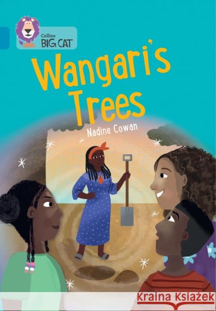 Wangari's Trees: Band 13/Topaz Nadine Cowan 9780008533311 HarperCollins Publishers - książka