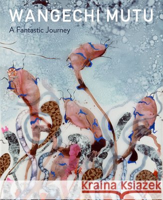 Wangechi Mutu: A Fantastic Journey Schoonmaker, Trevor 9780938989363  - książka