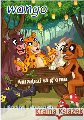 Wango - Amagezi si g'omu: Luganda version Rachel Nabudde 9781738450404 Amagezi Si G'Omu - książka