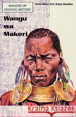 Wangu Wa Makeri Mary W. Wanyoike 9789966251121 East African Educational Publishers - książka