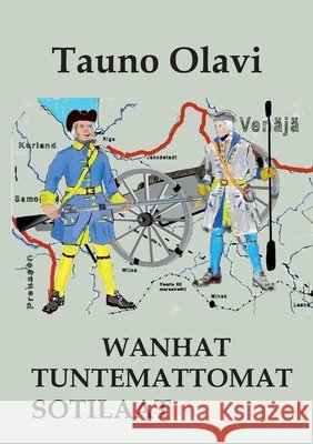Wanhat tuntemattomat sotilaat: Wanha-sarja I ja II Tauno Olavi 9789528021339 Books on Demand - książka