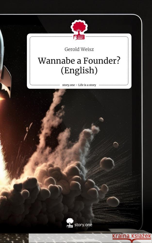 Wannabe a Founder? (English). Life is a Story - story.one Weisz, Gerold 9783711576897 story.one publishing - książka
