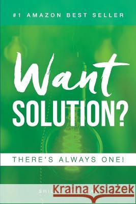 Want Solution: There's Always One Shilpa Agarwal 9781517239848 Createspace - książka