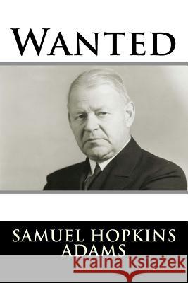 Wanted Samuel Hopkins Adams 9781981570850 Createspace Independent Publishing Platform - książka