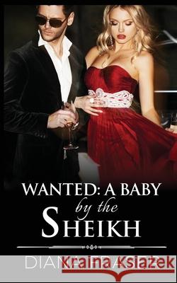 Wanted - A Baby by the Sheikh Fraser, Diana 9781927323250 Bay Books - książka