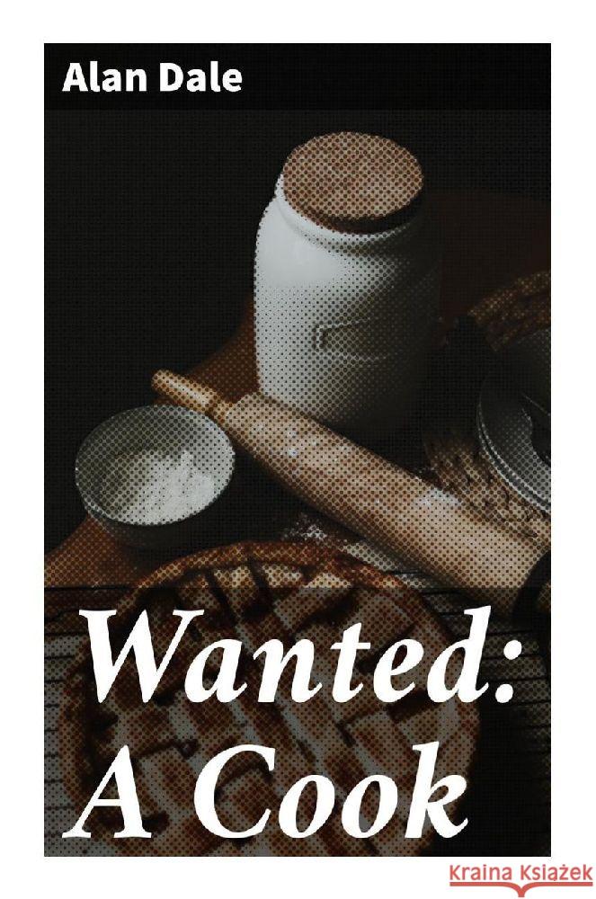 Wanted: A Cook Dale, Alan 9788027289332 Good Press - książka