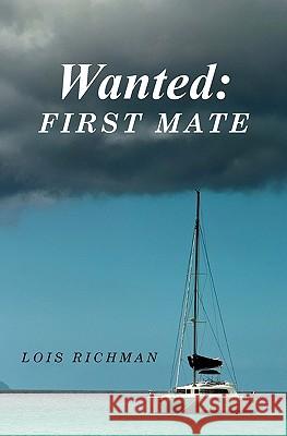 Wanted: First Mate Lois Richman 9781451581331 Createspace - książka