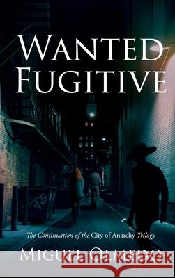 Wanted Fugitive Miguel Olmedo 9781968548001 Stillwater River Publications - książka