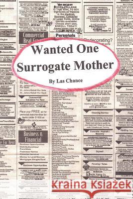 Wanted One Surrogate Mother Las Chance 9781477262818 Authorhouse - książka