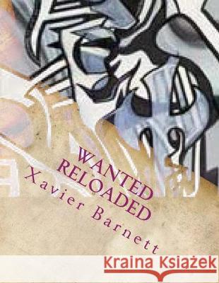 Wanted Reloaded Xavier Barnet 9781974441600 Createspace Independent Publishing Platform - książka