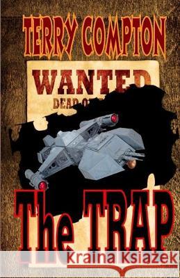 Wanted The TRAP Terry Compton 9781511493772 Createspace Independent Publishing Platform - książka