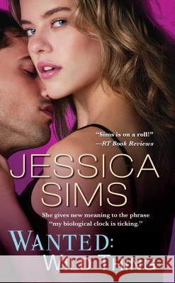 Wanted: Wild Thing Jessica Sims 9781501133732 Gallery Books - książka