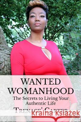 Wanted Womanhood MS Trenace Carter 9781481184519 Createspace - książka