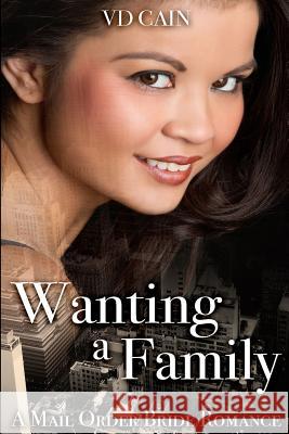 Wanting a Family VD Cain 9781530566389 Createspace Independent Publishing Platform - książka