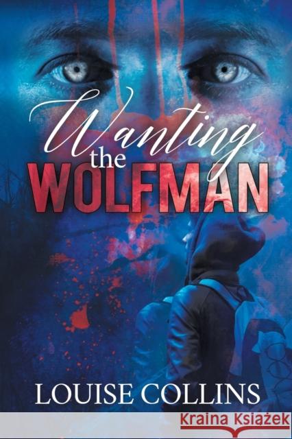 Wanting the Wolfman Louise Collins 9781640806481 Dreamspinner Press - książka