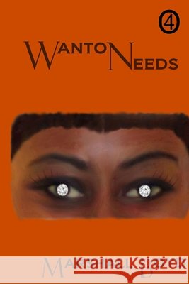 Wanton Needs MR Marshall Boyd 9781515284178 Createspace - książka