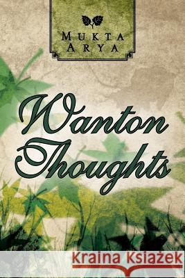 Wanton Thoughts Mukta Arya 9781482898354 Authorsolutions (Partridge Singapore) - książka